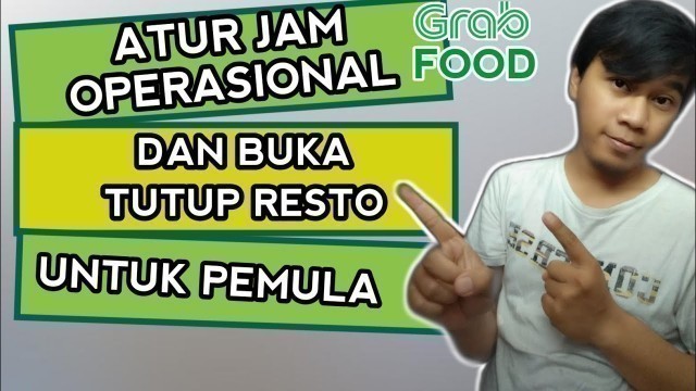 'Cara Mengubah Jam Operasional Grabfood - Tutorial Grabfood'