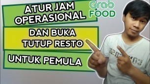 'Cara Mengubah Jam Operasional Grabfood - Tutorial Grabfood'