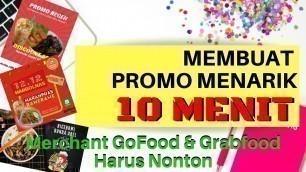 'Membuat Desain Promosi Hanya Dalam 10 Menit. Merchant GoFood Dan Grabfood Harus Nonton'