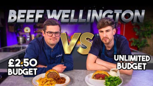 'BEEF WELLINGTON BUDGET BATTLE | Chef (£2.50) VS Normal (Unlimited Budget) | Sorted Food'