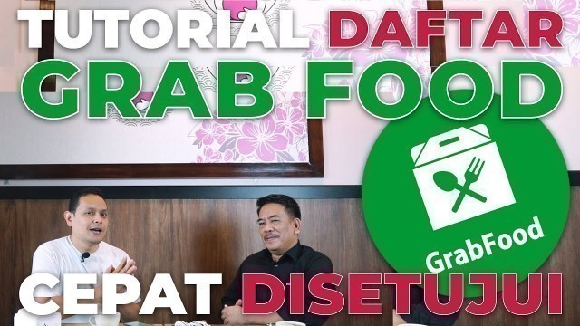 'TUTORIAL CARA MENDAFTAR GRABFOOD TERBARU (GRAB MERCHANT) AGAR CEPAT DISETUJUI'