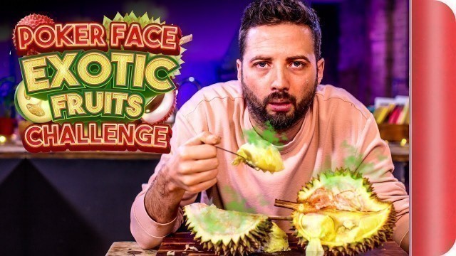 'POKER FACE \"Exotic Fruits & Roots\" Food Challenge | SORTEDfood'