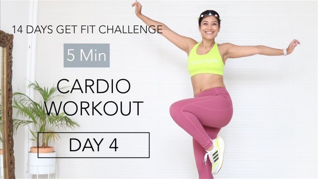 '5 Cardio Workout | DAY 4 | 14 Days Get Fit Challenge | Indian Female Fitness | Yogasini'