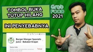 'Tombol Buka Tutup Grabfood Hilang || Tombol Buka Tutup Grab merchant Hilang'