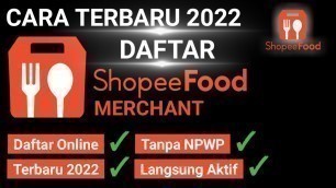 'Cara Mudah Daftar ShopeeFood Partner Terbaru 2022 | ShopeeFood Merchant'