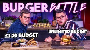 'BURGER BUDGET BATTLE | CHEF (£2.50 Budget) vs NORMAL (Unlimited Budget) | Sorted Food'