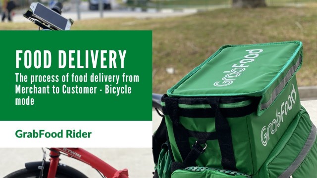 'How does GrabFood Delivery process work?  From Merchant to Delivery Partner to Eater - Bicycle mode'