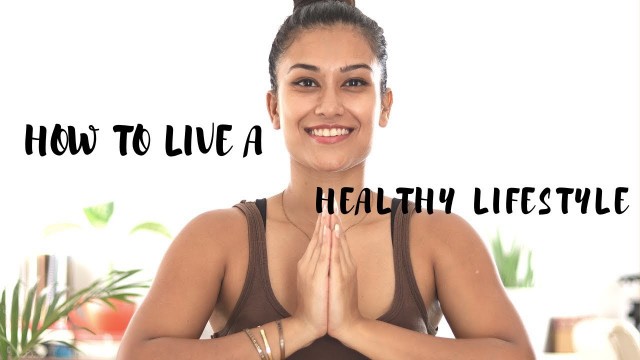 'HOW TO LIVE A HEALTHY LIFESTYLE | INDIAN FEMALE FITNESS | YOGASINI'