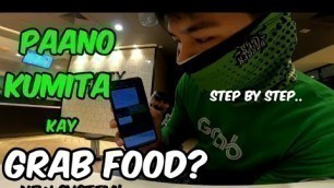 'PAANO KUMITA KAY GRABFOOD ? “NEW SYSTEM” | STEP BY STEP'