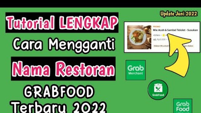 'Cara Ganti Nama Resto di Grabfood terbaru 2022 || Surat Pengajuan Pengubahan Nama Restoran Grabfood'