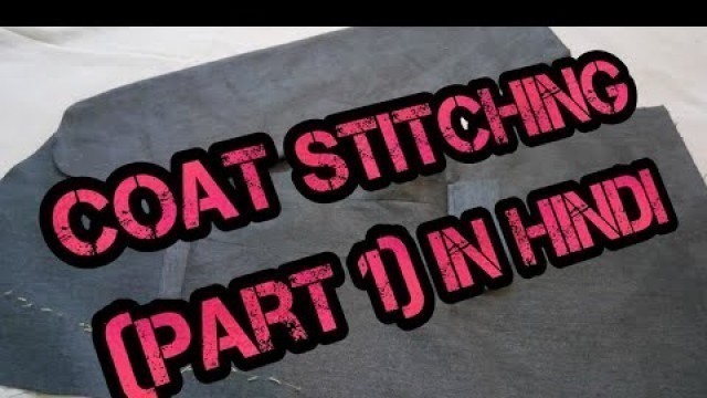 'Coat stitching in Hindi (part 1)'