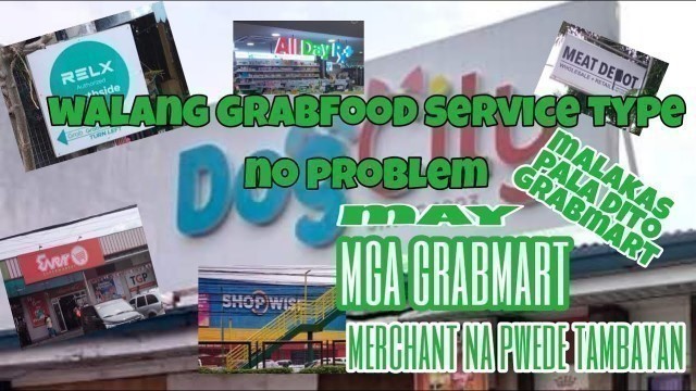 'MGA GRABMART MERCHANT | NA PWEDENG TAMABAYAN | PARA SA WALANG GRABFOOD'