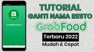 'Cara Mudah Ganti Nama Resto di aplikasi GrabFood Merchant || Terbaru 2022'