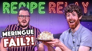 'MERINGUE Recipe Relay Challenge (Normals only!!) | Pass It On S2 E21 | SORTEDfood'