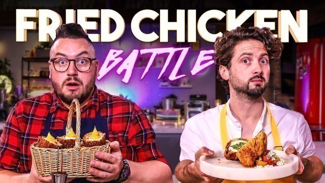 'The Ultimate Fried Chicken Battle ft. Chef James Cochran | Sorted Food'