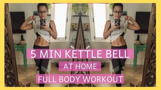 '5 MINUTE KETTLEBELL WORKOUT | AT HOME | INDIAN FEMALE FITNESS |YOGASINI'