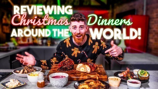 'Taste Testing Christmas Dinners from around the World | Sorted Food'