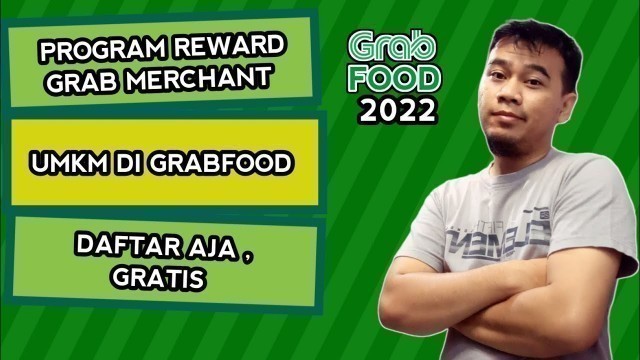 'PROGRAM REWARD UMKM DARI GRAB MERCHANT, RESTO DAFTAR IN AJA'