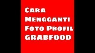 'Cara Ganti Foto Profile Resto Grabfood/ Grabmerchant'