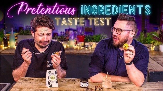 'Taste Testing Pretentious Ingredients Vol.12 | Sorted Food'