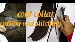 'Coat collar cutting and stitching'