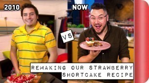 'Remaking and Reviewing our old STRAWBERRY SHORTCAKE Recipe | 2010 vs 2018'