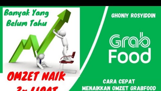 'GRABFOOD || Banyak Yg Belum Tahu, Cara Mudah Menaikan Omset Warung/Resto Di Grabfood Naik 3x Lipat!?'