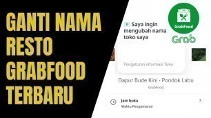 'Cara Ganti Nama Resto Grabfood Merchant Terbaru 2022'