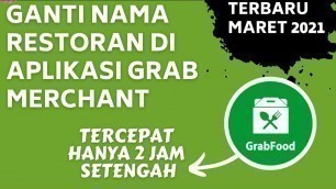 'Cara ganti nama restoran pada aplikasi grabfood terbaru'