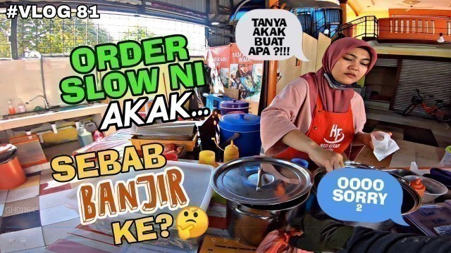 'GRAB FOOD | \"ORDER SLOW SEBAB BANJIR KE ?