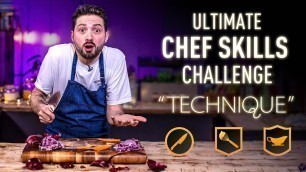 'Ultimate CHEF SKILLS Challenge: TECHNIQUE | SORTEDfood'