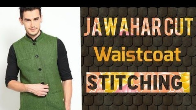 'Waistcoat jawahar cut jacket stitching full tutorial'