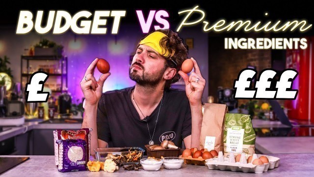 'Blind Taste Testing BUDGET vs PREMIUM Ingredients | Can You Taste the Difference? | Ep.7 Sorted Food'