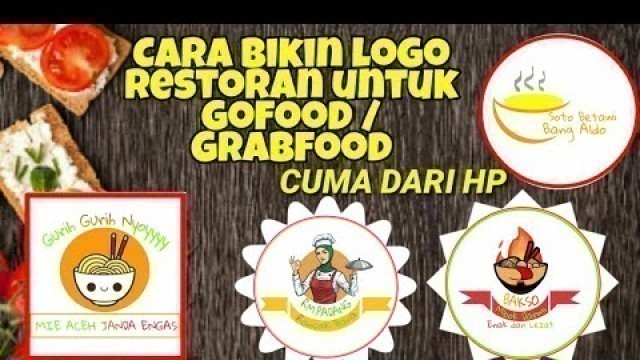 'CARA BUAT LOGO RESTORAN GOFOOD/GORESTO ATAU GRABFOOD CUMA PAKE HP AJA'