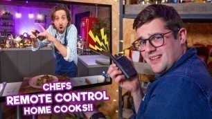 'Chefs REMOTE CONTROL Home Cooks!! | Sorted Food'