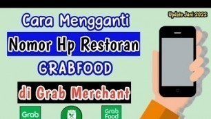 'Cara Ganti Nomor Grab Merchant || Cara Ubah Nomor PIC Grab Merchant'