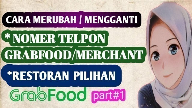 'cara mengganti nomer hp di grabfood || grab merchant'