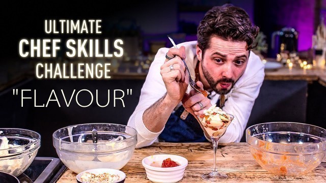 'Ultimate CHEF SKILLS Challenge: FLAVOUR | SORTEDfood'