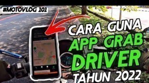 'GRAB FOOD | \"TUTORIAL GUNA APP GRAB DRIVER VERSI 2022\" | KHAS UNTUK RIDER BARU'