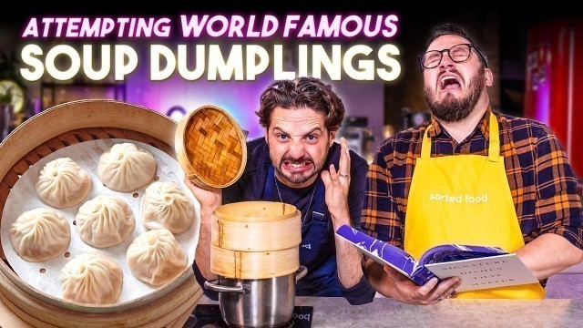 'SIGNATURE DISH Cooking Challenge | Soup Dumplings from Din Tai Fung!! Sorted Food'