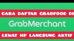 'Cara Daftar Grab Merchant Warung Rumahan dan Restoran Langsung Aktif'