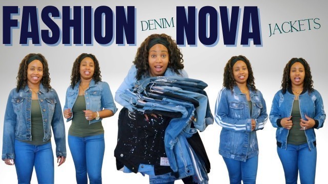 'FASHION NOVA DENIM JACKETS TRY ON HAUL! DENIM | SHONTAY HARRELL'