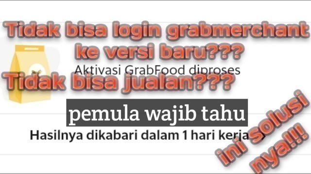 'Tidak bisa login grabfood merchant versi baru ? Coba cara ini !!!'