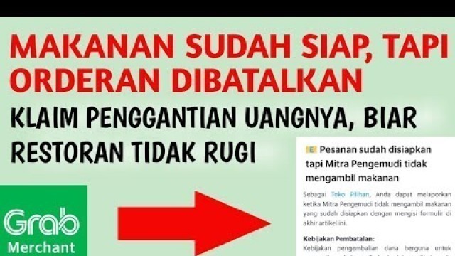 'CARA KLAIM PENGGANTIAN DANA ORDERAN YANG DIBATALKAN || TUTORIAL GRAB MERCHANT'