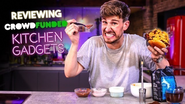 'Reviewing Crowd Funded Kitchen Gadgets Vol.4 | Sorted Food'