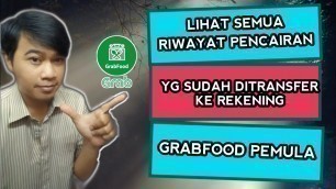 'Riwayat Pencairan Grabfood || Cara Melihat Pembayaran Di Grabfood'