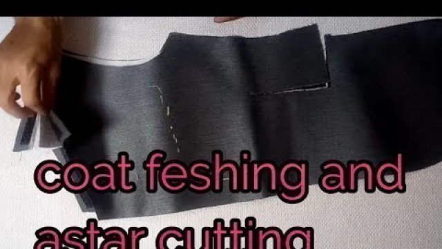 'Coat astar and feshing cutting'