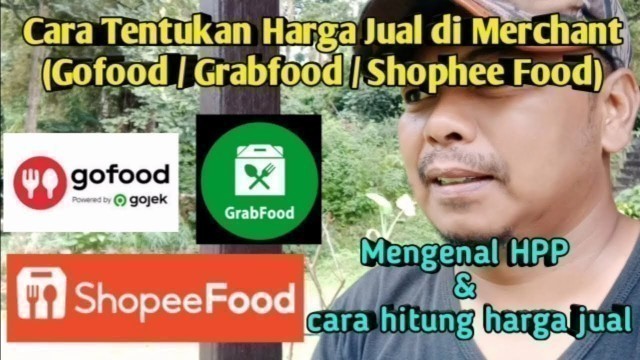 'Tentukan Harga di Gofood, Grabfood & Shophee Food'