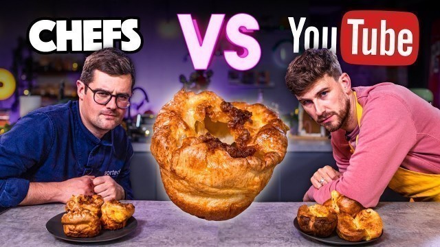 'CHEFS vs YOUTUBE - How to make the BEST Yorkshire Puddings?? | Sorted Food'