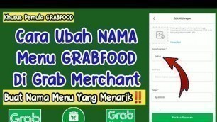 'Cara Ubah Nama Menu Grabfood Di Grab Merchant || Tutorial Grabfood Penjual'